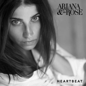 Download track Heartbeat (Soul Seekerz Radio Edit) The Rose, Ariana