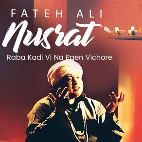 Download track Akh Be Qadran Nal Layee Nusrat Fateh Ali Khan