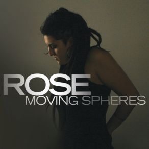 Download track Moving Spheres The Rose