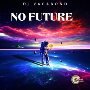 Download track No Future Dj Vagabond