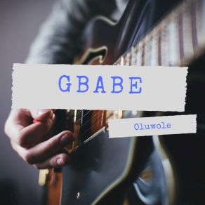 Download track Gbabe Oluwole