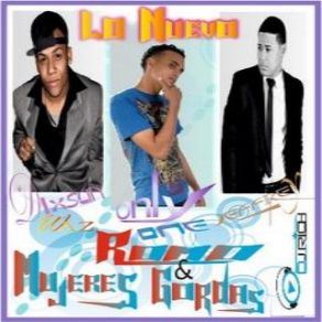 Download track Romo Y Mujeres Gordas El Jeffrey, Only One, Dixson Waz