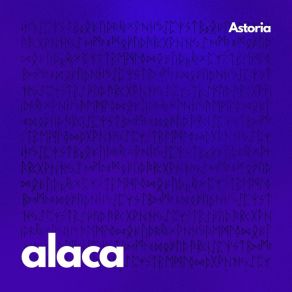 Download track Alaca Astoria