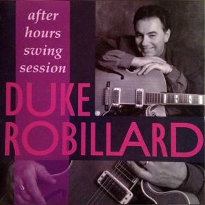 Download track I Can't Believe You're In Love With Me Duke Robillard