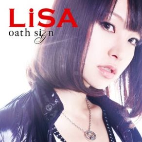 Download track Oath Sign -TV Ver. - Lisa