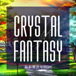 Download track Look To The Morning Crystal Fantasy