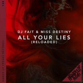 Download track All Your Lies (Reloaded) (Extended Mix) Miss DestinyReloaded