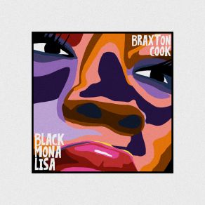 Download track Black Mona Lisa Braxton Cook