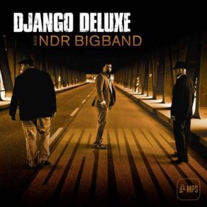 Download track China Boy NDR Big Band, The, Django DeluxeStochelo Rosenberg