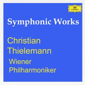 Download track Moderato Molto Sostenuto Elīna Garanča, Anton Holzapfel, Christian Thielemann, Rainer Honeck, Wiener Philharmonic Orchestra