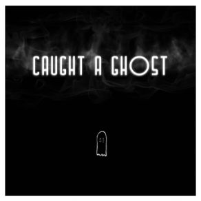 Download track Time Go Caught A Ghost