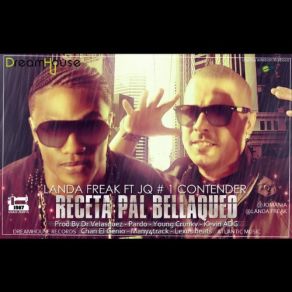 Download track Receta Pal Bellaqueo Jq, Landa Freak