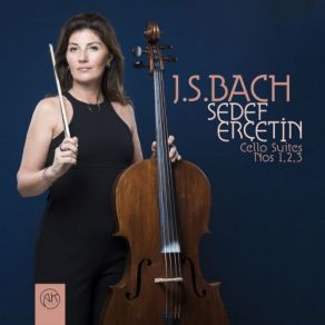 Download track Cello Suite No. 1 In G Major BWV 1007: VI. Gigue Sedef Ercetin