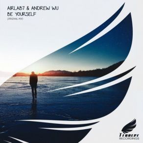 Download track Be Yourself (Original Mix) AirLab7, Andrew Wu