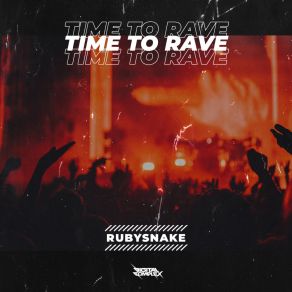 Download track Time To Rave RubySnake