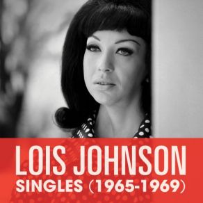 Download track The Whole World Is Turning (Just For Us) Lois Johnson