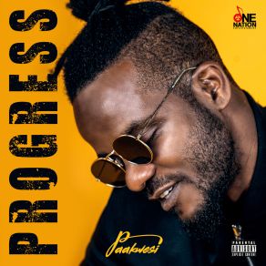 Download track P R O G R E S S Paakwesi