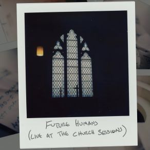 Download track Time (Live At The Church Sessions) Future Humans