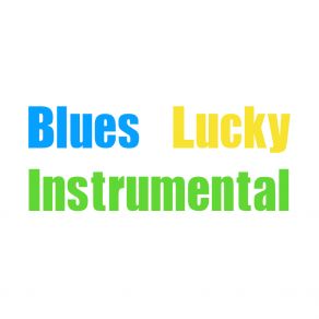 Download track All By Myself Blues Lucky Instrumental