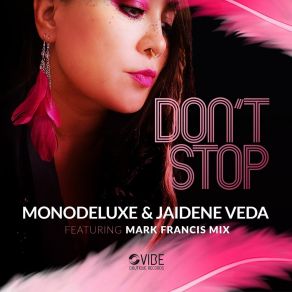 Download track Don't Stop (Monodeluxe VBR Mix) Jaidene Veda