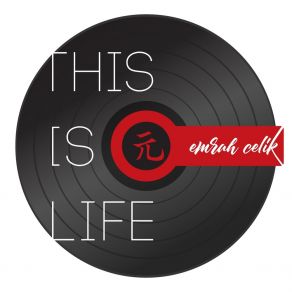 Download track This Is Life Emrah Celik