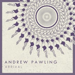 Download track Arrival Andrew Pawling