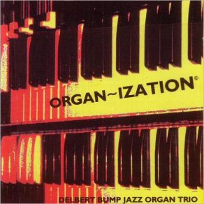 Download track Funkajun Delbert Bump Jazz Organ Trio