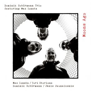 Download track Afternoon Song Max Ionata, Dominik Schürmann, Yuri Storione, Jãnis Jaunalksnis, Dominik Schürmann Trio