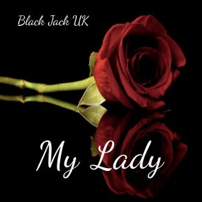 Download track My Lady BLACK JACK UK