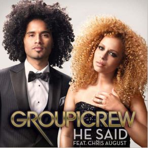 Download track He Said Group 1 Crew, Chris August