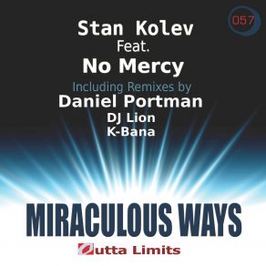 Download track Miraculous Ways (Original Vocal Mix) Daniel Portman, No Mercy, Stan Kolev, K - Bana, DJ Lion