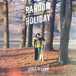 Download track Space To Grow Random Holiday