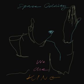 Download track Space Oddity We Are KING