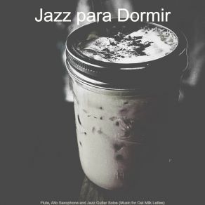 Download track Laid-Back Ambiance For Oat Milk Lattes Jazz Para Dormir