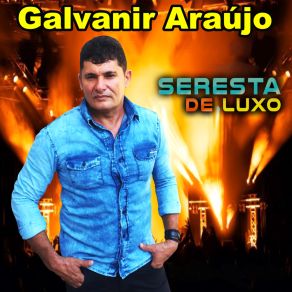 Download track Respeite O Meu Sertão Galvanir Araujo