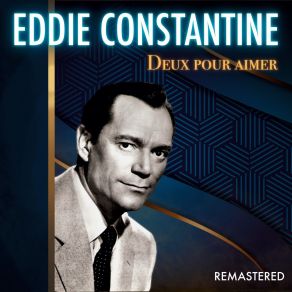 Download track Ça Me Démange (Remastered) Eddie Constantine