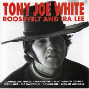 Download track Roosevelt & Ira Lee Tony Joe White