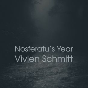 Download track Nosferatu's Year Vivien Schmitt