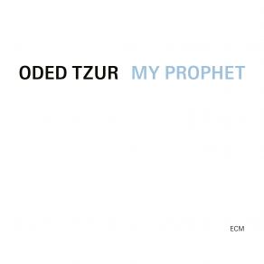 Download track My Prophet Oded Tzur