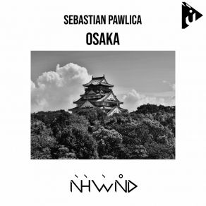 Download track Osaka (Original Mix) Sebastian Pawlica