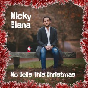 Download track No Bells This Christmas Micky Diana