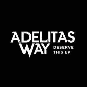 Download track I Get Around Adelitas Way