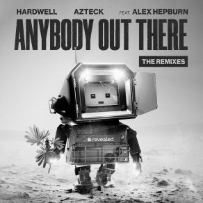 Download track Anybody Out There HardwellAlex Hepburn, Azteck