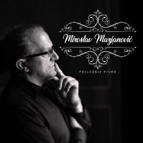 Download track Poslednje Pismo Miroslav Marjanovic