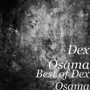 Download track Death On Me Dex Osama