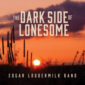 Download track I'll Put The Blame On You Edgar Loudermilk Band