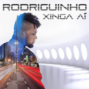 Download track Ce Vem Correndo Aqui Rodriguinho