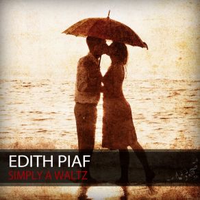 Download track J'ai Dansé Avec L'amour Edith Piaf