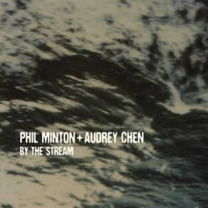 Download track To Phil Minton, Audrey Chen