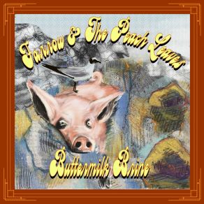 Download track Buttermilk Brine Farrow And The Peach Leaves